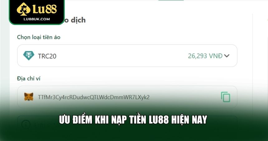 Ưu điểm khi nạp tiền LU88 hiện nay